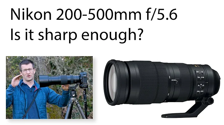 Is the Nikon 200-500mm sharp enough?