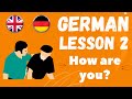 Learn German Lesson 2 - How are you? (Wie geht es dir?) and some mistakes