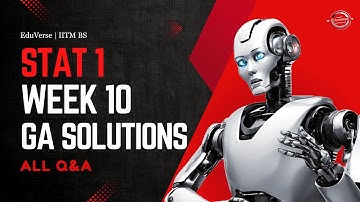 Stat 1 Week 10 Graded Assignment | IITM BS Degree | GA Solutions