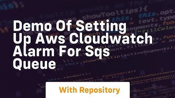 Demo of setting up aws cloudwatch alarm for sqs queue