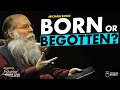 Born or begotten  shabbat night live