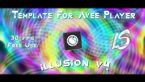 Template For Avee Player // By LuyxLS Horde [Illusión v4]