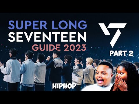 SUPER LONG SEVENTEEN GUIDE 2023 - HIP HOP TEAM #2 Reaction.