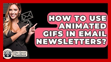 How To Use Animated GIFs In Email Newsletters? - TheEmailToolbox.com
