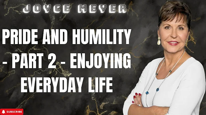 High Priest - Pride and Humility  - Part 2 -  Enjoying Everyday Life -  Joyce Meyer 2024