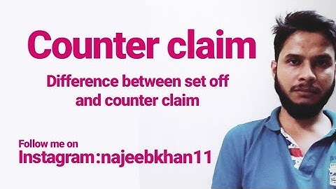 Counter claim & difference between set off and counter claim: CPC Order 8 R 6A-6G
