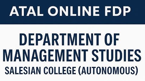 ATAL Online FDP | Department of Management Studies | Salesian College (Autonomous) | Day 2 |  Part 1