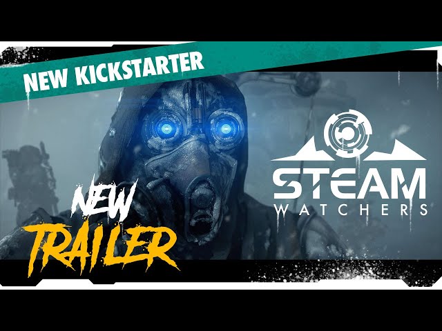 SteamWatchers Trailer