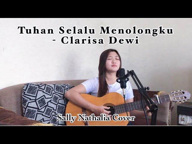 Tuhan Selalu Menolongku - Clarisa Dewi (Sally Nathalia Cover) class=