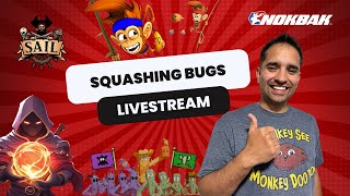 Squashing Bugs Liverstream