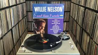 Willie Nelson ‎"Wake Me When It's Over" [And Then I Wrote LP]