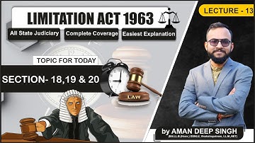 Sec 18, 19 & 20 || of The Limitation Act || by Prof. Aman Deep Singh || (hindi - English)