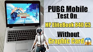 PUBG Mobile Test On Hp EliteBook 840 G3 | Extreme Frame Rate | i5-6300U CPU screenshot 5