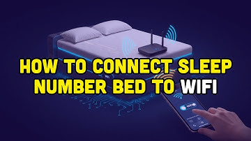 How To Connect Sleep Number Bed To WiFi?
