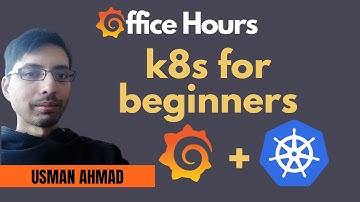 How to deploy Grafana on Kubernetes (Grafana Office Hours #13)