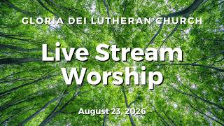 GDLC Worship 08-23-2026 13 Pentecost