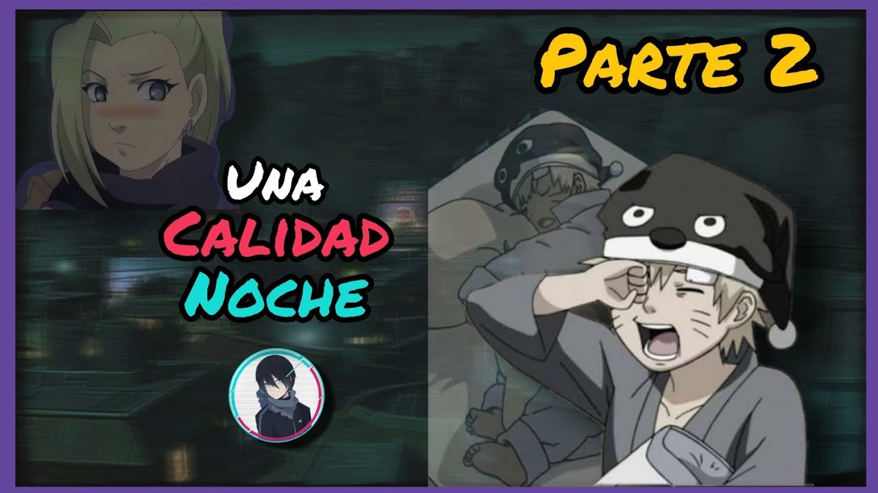 ¿Qué hubiera pasado si Naruto y Ino se enamoraban? Parte 2