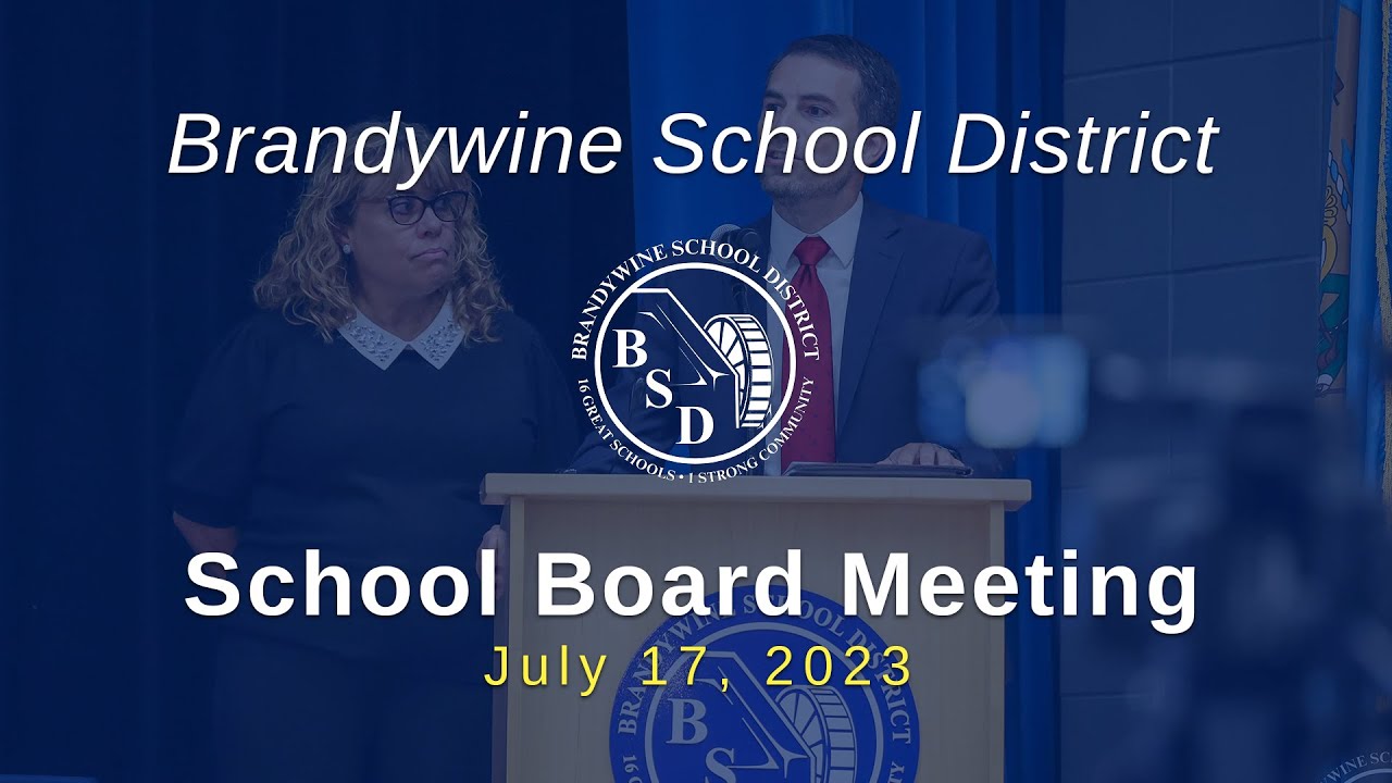 Brandywine School District Board of Education Meeting - August 21, 2023 ...