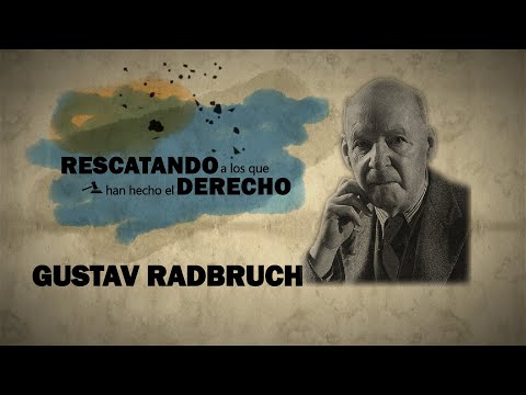GUSTAV RADBRUCH - Filósofo y Penalista - RLQHD #5