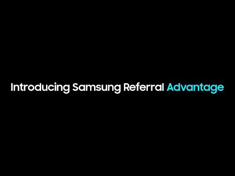 Samsung Referral Advantage