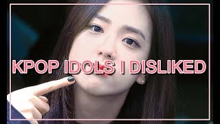 TOP 5 KPOP IDOLS I USED TO DISLIKE