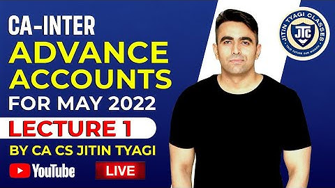 Demo Lecture 1 Advance Accounts for May 2022 || CA CS Jitin Tyagi||