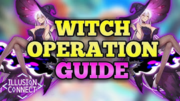 Illusion Connect - Witch Operation Guide