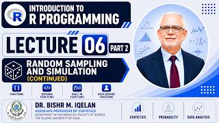 Introduction to R Programming | Lecture 06 (Part 2): Random Sampling and Simulation (Continued)