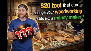 $20 Tool That Can Change Your Woodworking From Hobby To Money Maker