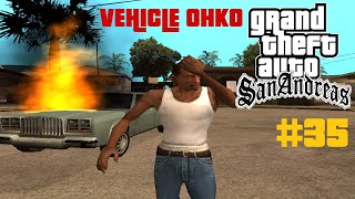 GTA: San Andreas - Vehicle OHKO playthrough - Part 35