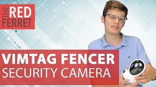Vimtag Fencer - The Non James Bond Security Camera! [REVIEW]
