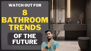 8 bathroom trends to make your bathroom future ready. Easy & simple tricks to make amazing bathroom