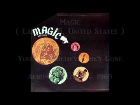 Magic - You Must Believe She's Gone - 1969 ( Lansing, MI, United States )
