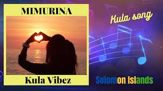 Mimurina - Kula Vibez (Audio)