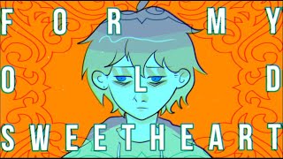 For my old sweetheart