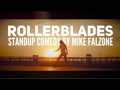 Rollerblades - stand up comedy by Mike Falzone
