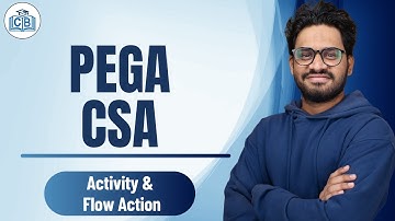 Activity and Flow Action in Pega CSA | Pega CSA Online Classes | Pega CSA Course | CyberBrainer