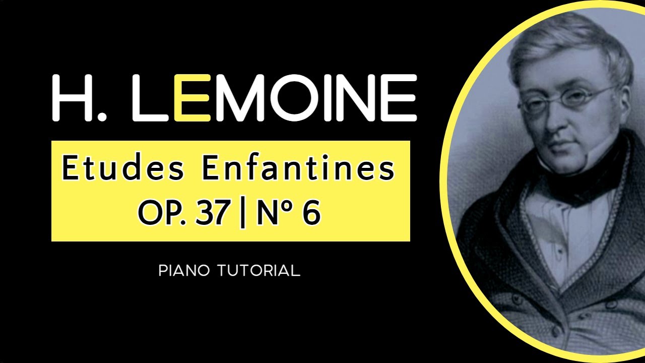 H. Lemoine Op  37 nº 6, Etudes Enfantines | Piano tutorial