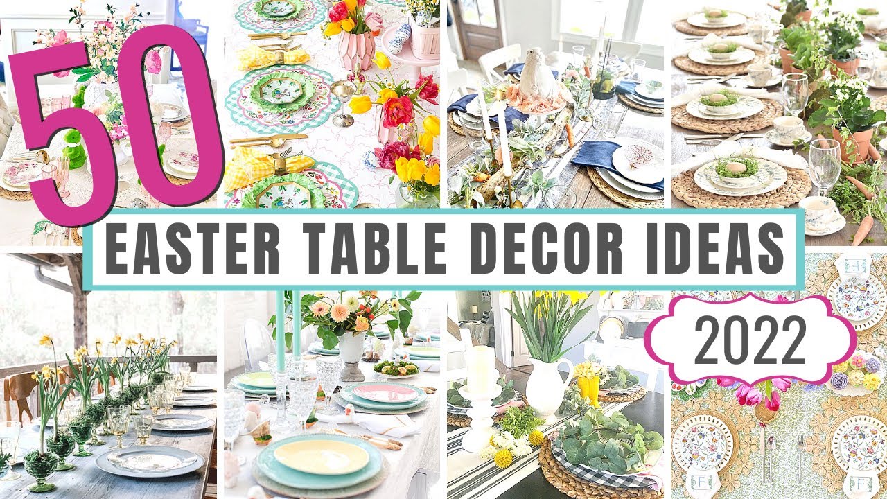 50 AMAZING EASTER TABLE DECOR IDEAS | Easter tablescapes 2022 ...