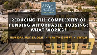 Reducing the Complexity of Funding Affordable Housing: What Works?