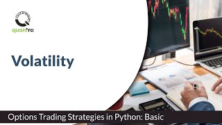 Volatility | Options trading strategy in Python: Basic | Quantra Course