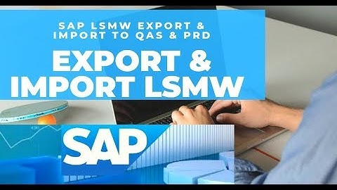 Export & Import LSMW #SAP #Export #Import #LSMW