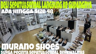 BUY SHOES & SANDALS DIRECTLY FROM THE WAREHOUSE AT MURANO SHOES BOGOR || A PARADISE FOR SANDAL & ...