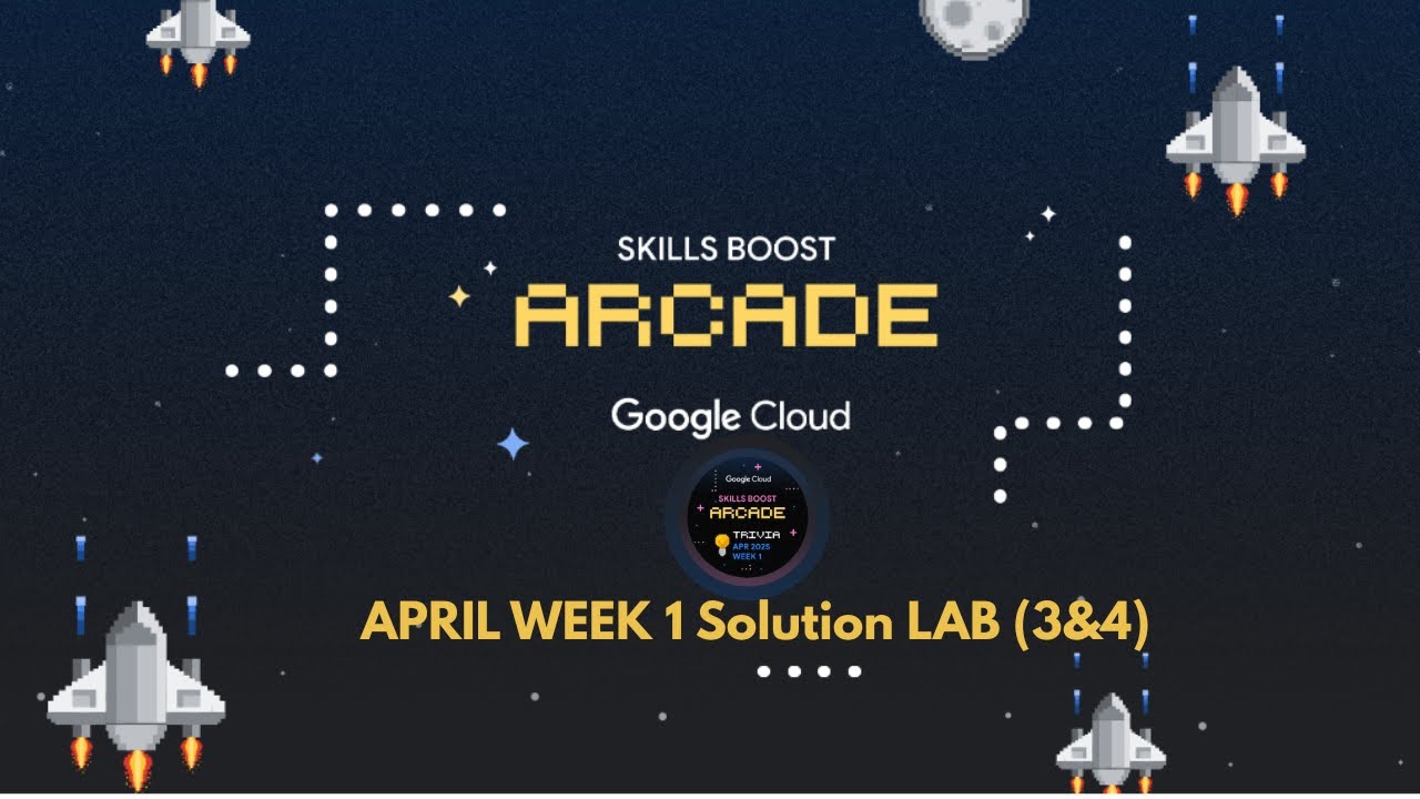 Arcade April Week 1 ( Lab 3 - Lab 4 ) Solution in 6 min - YouTube