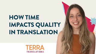 How Time Impacts Quality in Translation