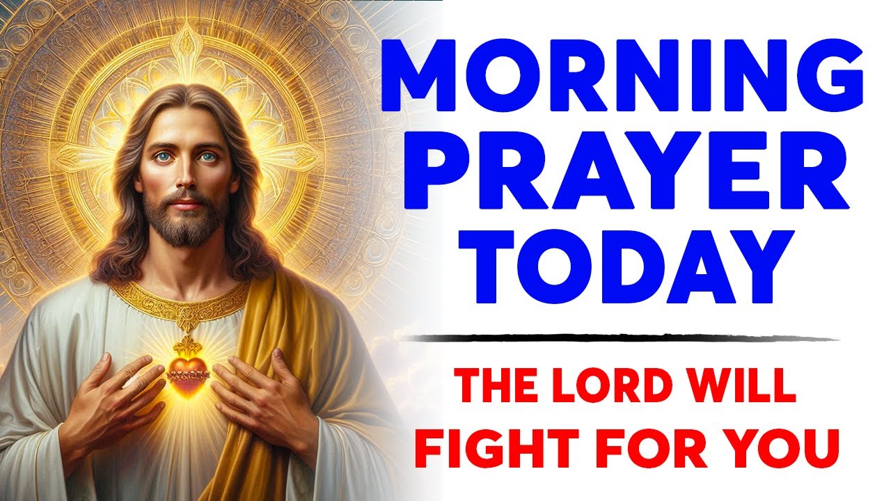 MORNING PRAYER TODAY 🙏 The Lord Will Fight For You - Morning Devotional ...