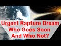 Raptures Dream: Who Goes Soon(er) or Not At All (2020)