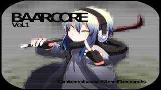 [Baarcore Vol.1] Track 07. Lulickma & Loctek - 21st
