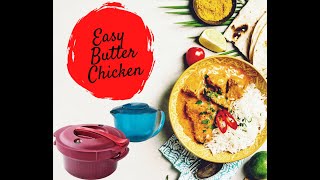Tupperware Micro Pressure Cooker - Easy Butter chicken