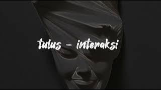 Tulus - interaksi (speed up   reverb) @musiktulus